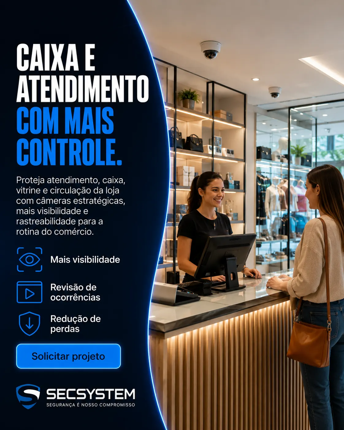 Câmeras e alarmes para comércios e áreas de atendimento