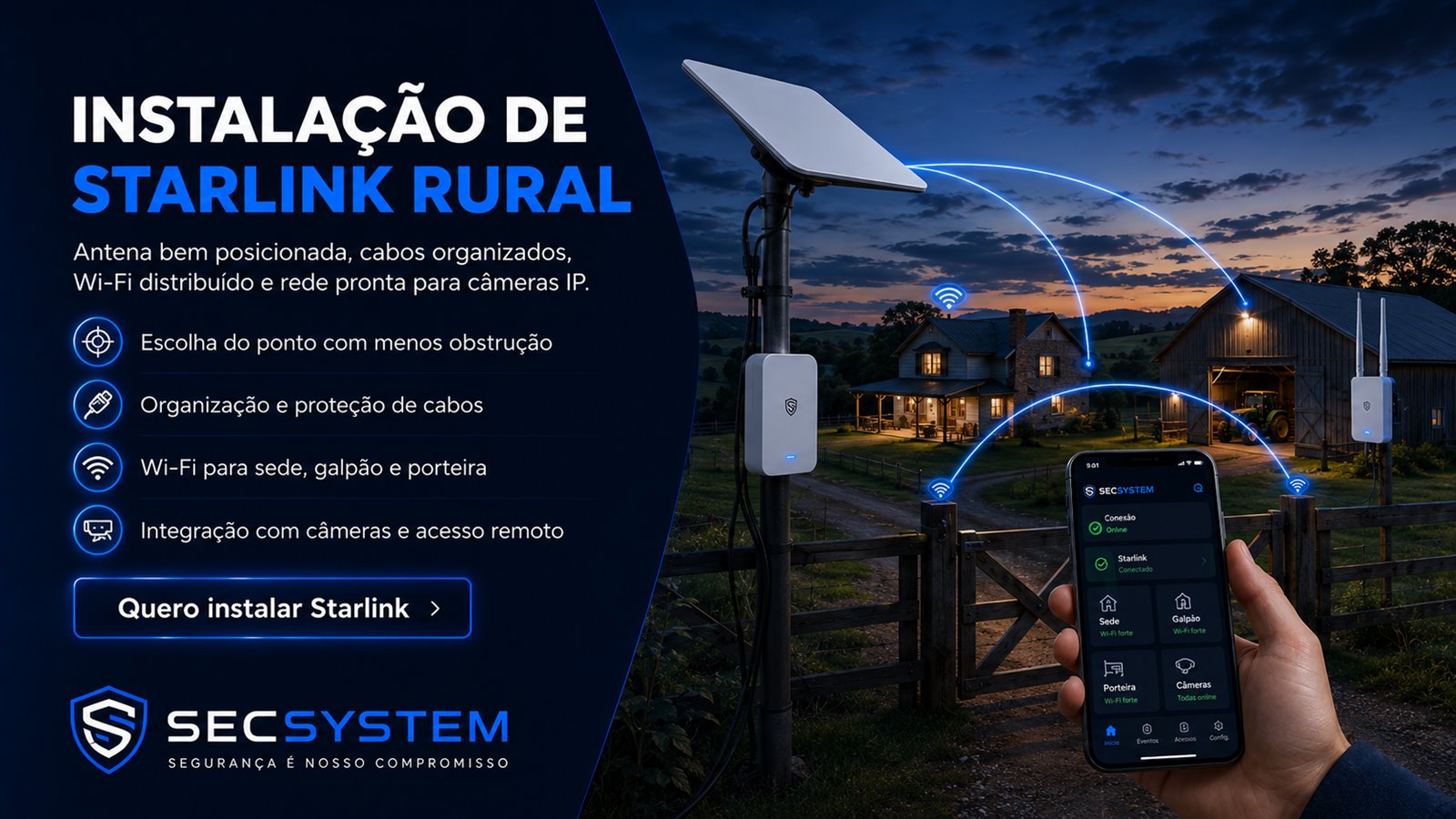 instalação de Starlink rural com Wi-Fi distribuído para sede, galpão, porteira e câmeras IP